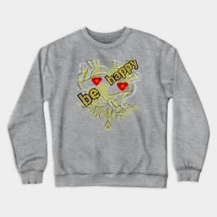 Beautyful happy. Crewneck Sweatshirt